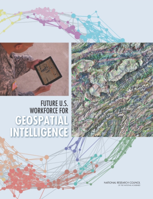 Future U.S. Workforce for Geospatial Intelligence, Paperback / softback Book
