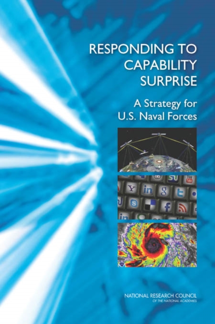 Responding to Capability Surprise : A Strategy for U.S. Naval Forces, Paperback / softback Book