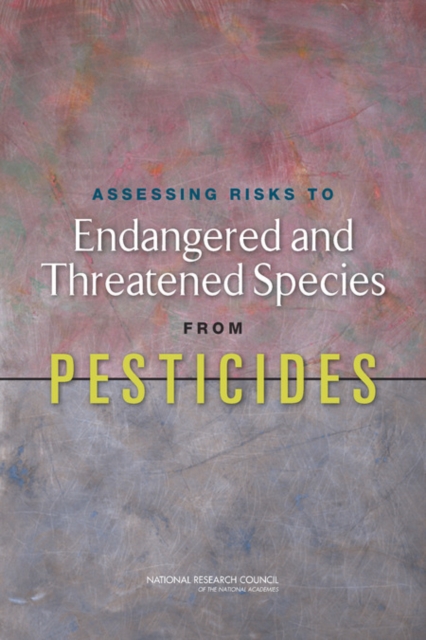 Assessing Risks to Endangered and Threatened Species from Pesticides, PDF eBook