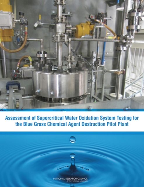 Assessment of Supercritical Water Oxidation System Testing for the Blue Grass Chemical Agent Destruction Pilot Plant, PDF eBook