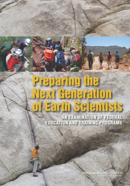 Preparing the Next Generation of Earth Scientists : An Examination of Federal Education and Training Programs, Paperback / softback Book
