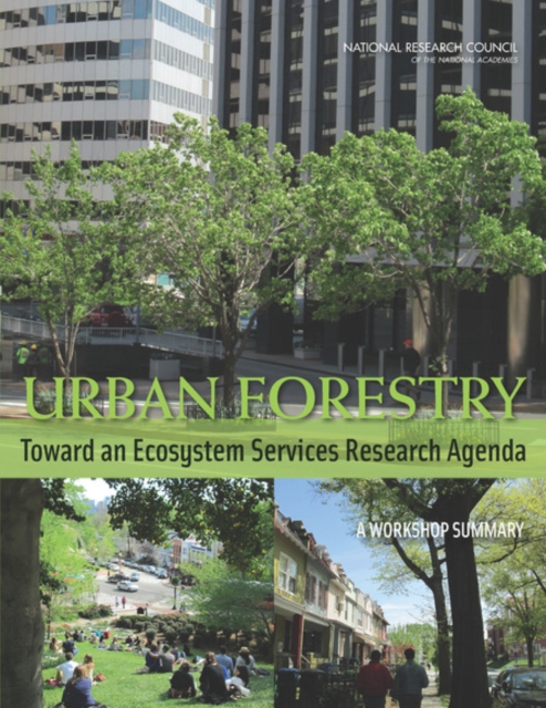 Urban Forestry : Toward an Ecosystem Services Research Agenda: A Workshop Summary, EPUB eBook