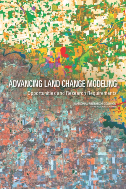Advancing Land Change Modeling : Opportunities and Research Requirements, PDF eBook
