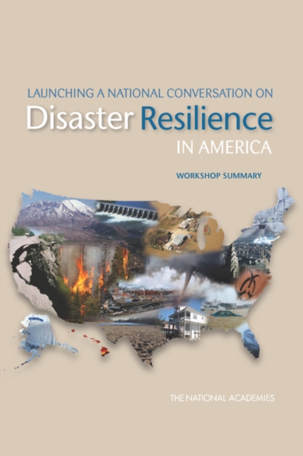 Launching a National Conversation on Disaster Resilience in America : Workshop Summary, EPUB eBook