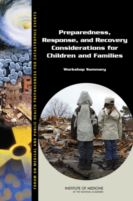 Preparedness, Response, and Recovery Considerations for Children and Families : Workshop Summary, EPUB eBook