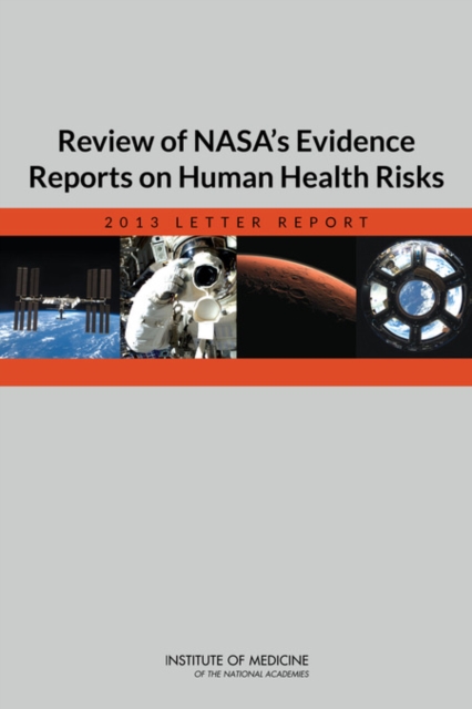 Review of NASA's Evidence Reports on Human Health Risks : 2013 Letter Report, EPUB eBook