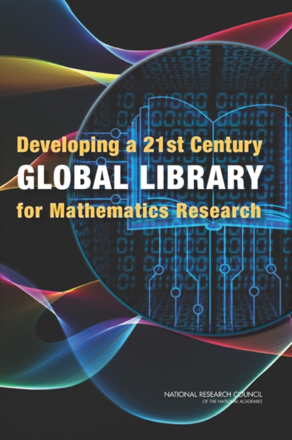 Developing a 21st Century Global Library for Mathematics Research, PDF eBook