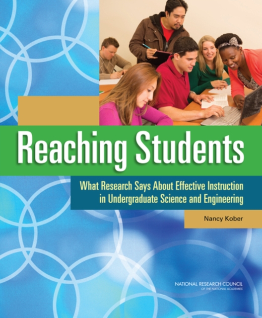 Reaching Students : What Research Says About Effective Instruction in Undergraduate Science and Engineering, Paperback / softback Book
