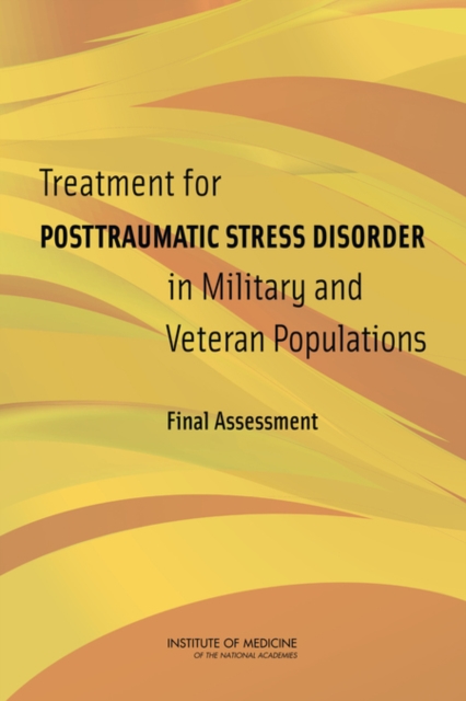 Treatment for Posttraumatic Stress Disorder in Military and Veteran Populations : Final Assessment, EPUB eBook
