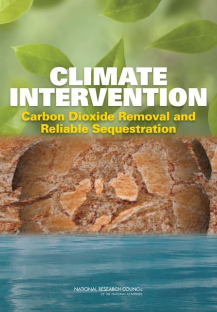 Climate Intervention : Carbon Dioxide Removal and Reliable Sequestration, EPUB eBook