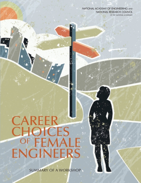 Career Choices of Female Engineers : A Summary of a Workshop, EPUB eBook