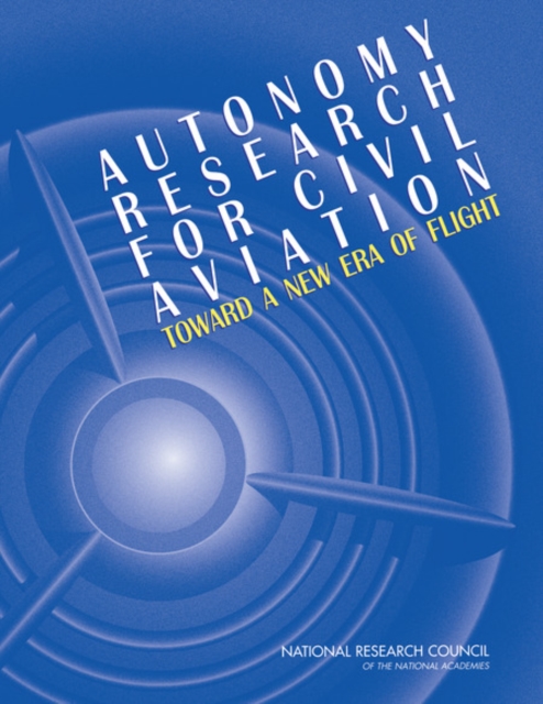 Autonomy Research for Civil Aviation : Toward a New Era of Flight, EPUB eBook