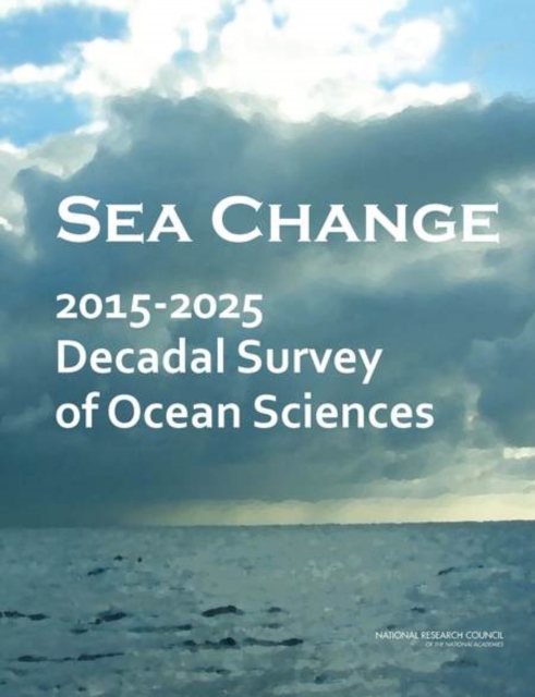 Sea Change : 2015-2025 Decadal Survey of Ocean Sciences, EPUB eBook
