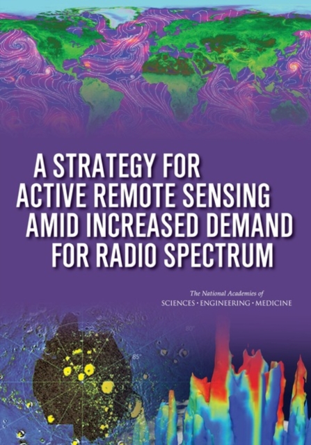 A Strategy for Active Remote Sensing Amid Increased Demand for Radio Spectrum, PDF eBook