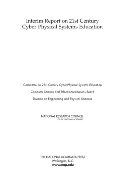 Interim Report on 21st Century Cyber-Physical Systems Education, PDF eBook