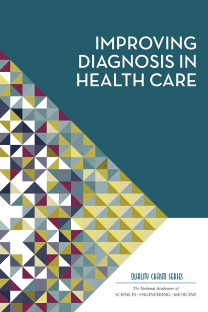 Improving Diagnosis in Health Care, Paperback / softback Book