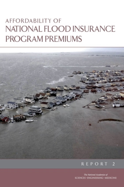 Affordability of National Flood Insurance Program Premiums : Report 2, PDF eBook