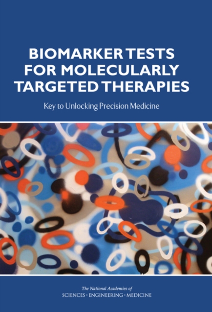 Biomarker Tests for Molecularly Targeted Therapies : Key to Unlocking Precision Medicine, PDF eBook