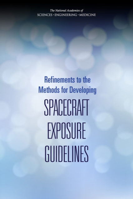 Refinements to the Methods for Developing Spacecraft Exposure Guidelines, PDF eBook