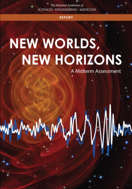 New Worlds, New Horizons : A Midterm Assessment, EPUB eBook