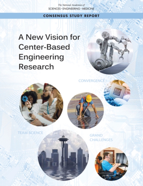 A New Vision for Center-Based Engineering Research, PDF eBook