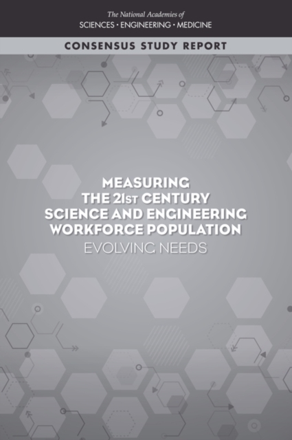 Measuring the 21st Century Science and Engineering Workforce Population : Evolving Needs, EPUB eBook