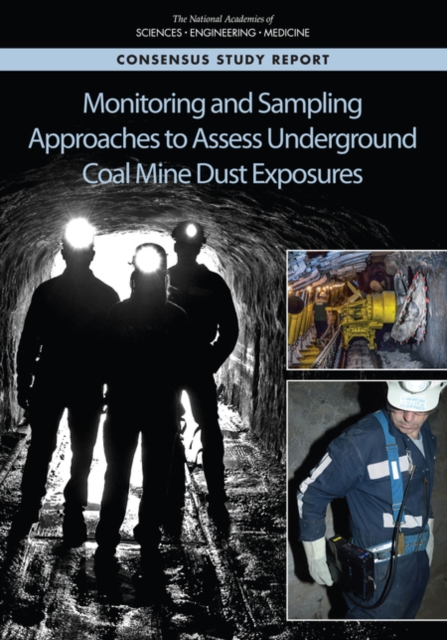 Monitoring and Sampling Approaches to Assess Underground Coal Mine Dust Exposures, PDF eBook
