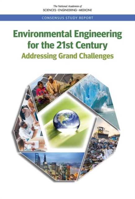 Environmental Engineering for the 21st Century : Addressing Grand Challenges, EPUB eBook