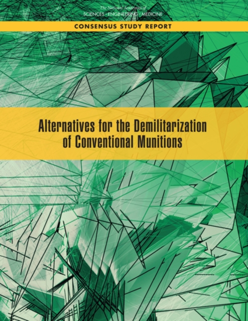 Alternatives for the Demilitarization of Conventional Munitions, PDF eBook