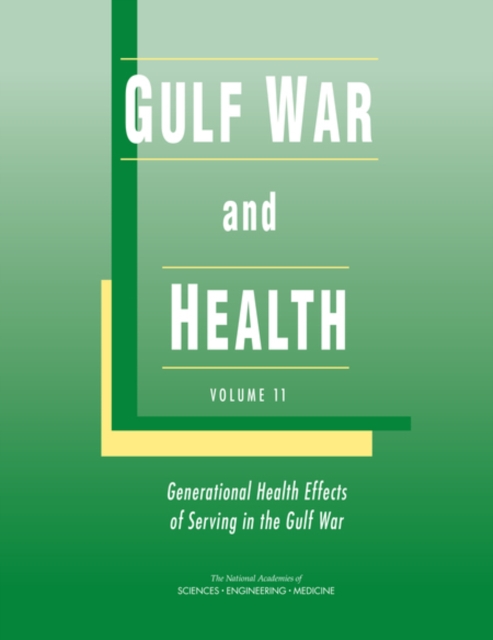 Gulf War and Health : Volume 11: Generational Health Effects of Serving in the Gulf War, EPUB eBook