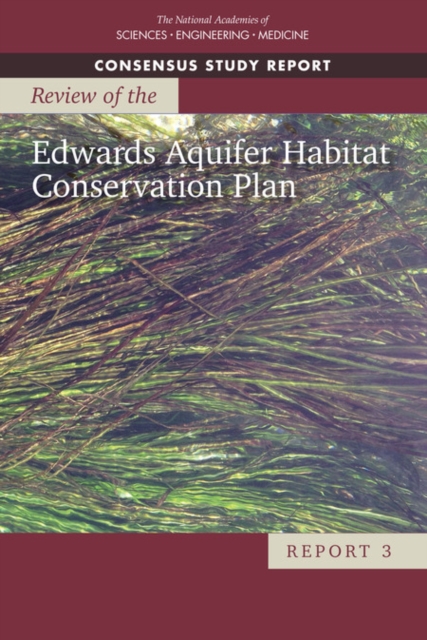 Review of the Edwards Aquifer Habitat Conservation Plan : Report 3, PDF eBook