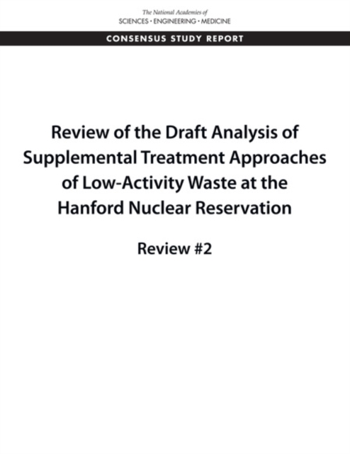 Review of the Draft Analysis of Supplemental Treatment Approaches of Low-Activity Waste at the Hanford Nuclear Reservation : Review #2, EPUB eBook