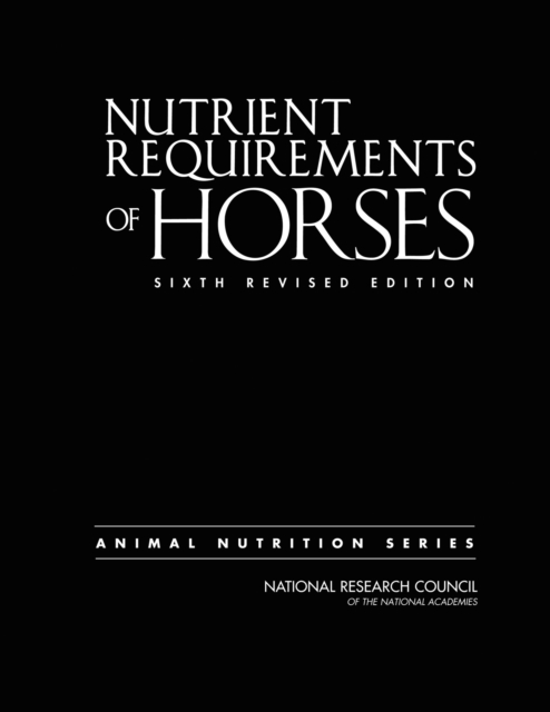 Nutrient Requirements of Horses : Sixth Revised Edition, EPUB eBook