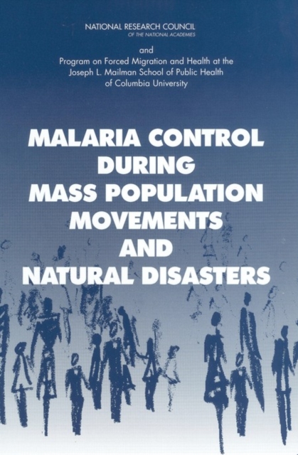 Malaria Control During Mass Population Movements and Natural Disasters, PDF eBook