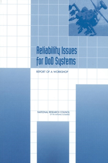 Reliability Issues for DOD Systems : Report of a Workshop, PDF eBook