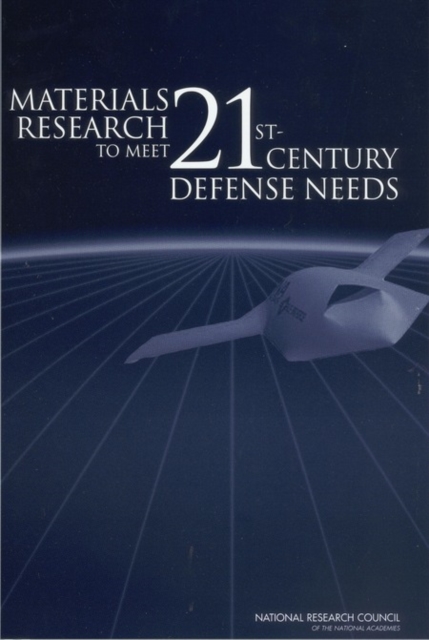 Materials Research to Meet 21st-Century Defense Needs, PDF eBook