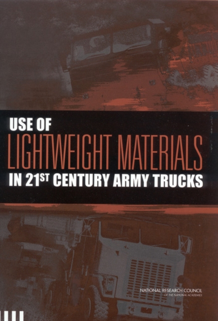 Use of Lightweight Materials in 21st Century Army Trucks, PDF eBook
