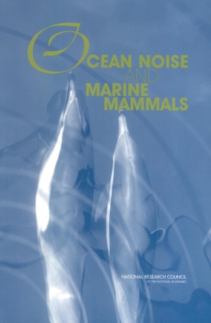 Ocean Noise and Marine Mammals, PDF eBook