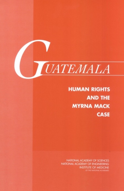 Guatemala : Human Rights and the Myrna Mack Case, PDF eBook