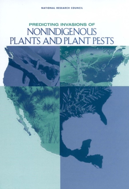 Predicting Invasions of Nonindigenous Plants and Plant Pests, PDF eBook