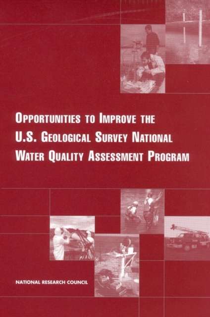 Opportunities to Improve the U.S. Geological Survey National Water Quality Assessment Program, PDF eBook