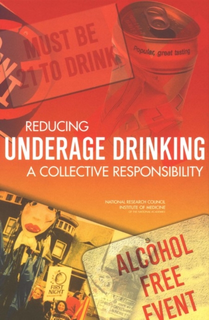Reducing Underage Drinking : A Collective Responsibility, PDF eBook