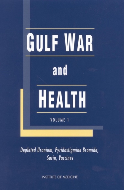 Gulf War and Health : Volume 1. Depleted Uranium, Pyridostigmine Bromide, Sarin, and Vaccines, PDF eBook