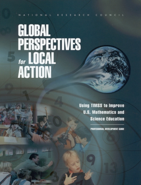 Global Perspectives for Local Action : Using TIMSS to Improve U.S. Mathematics and Science Education, Professional Development Guide, PDF eBook