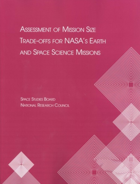 Assessment of Mission Size Trade-offs for NASA's Earth and Space Science Missions, PDF eBook