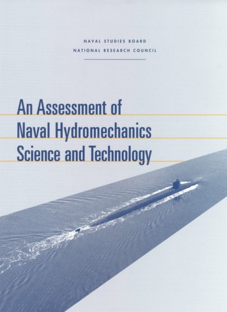 An Assessment of Naval Hydromechanics Science and Technology, PDF eBook