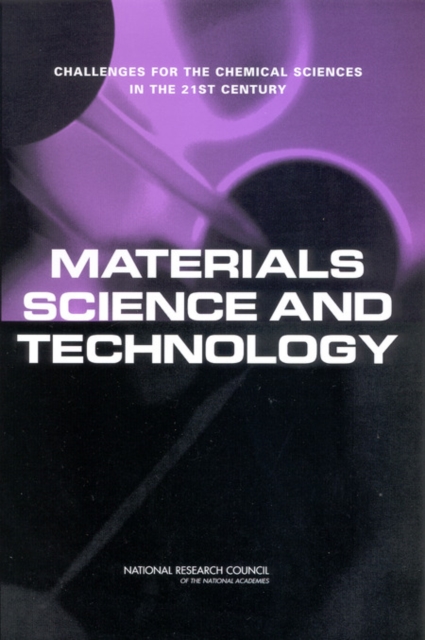 Materials Science and Technology : Challenges for the Chemical Sciences in the 21st Century, PDF eBook