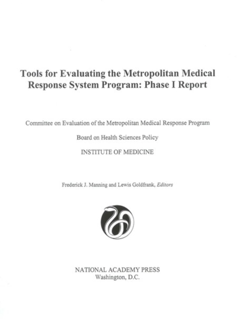 Tools for Evaluating the Metropolitan Medical Response System Program : Phase I Report, PDF eBook
