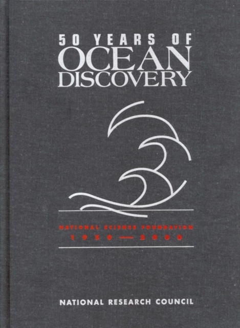 50 Years of Ocean Discovery : National Science Foundation 1950-2000, PDF eBook
