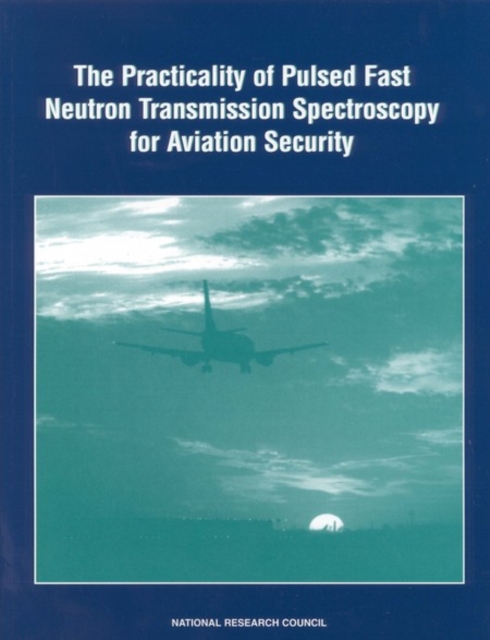 The Practicality of Pulsed Fast Neutron Transmission Spectroscopy for Aviation Security, PDF eBook